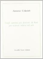 Degli uomini più distinti di Rieti (rist. anast. 1860) di A. Colarieti edito da Forni