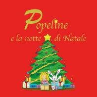 Popeline e la notte di Natale di Consuelo Bertolin edito da Youcanprint