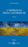 L' impronta degli asterischi di Claudio Pagelli edito da Ibiskos Ulivieri