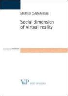 Social dimension of virtual reality di Matteo Cantamesse edito da Vita e Pensiero