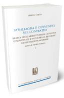 Synallagma e conventio nel contratto. Ricerca degli archetipi della categoria contrattuale e spunti per la revisione di impostazioni moderne di Filippo Gallo edito da Giappichelli