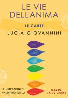 Le vie dell'anima. Le carte. Con 30 Carte di Lucia Giovannini edito da ROI edizioni