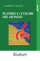 Platero e i colori del mondo di Lamberto Maffei edito da Studium
