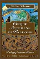 Cinque settimane in pallone di Jules Verne edito da Ugo Mursia Editore