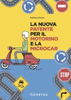 La nuova patente per il motorino e la microcar di Simone Balduino edito da Demetra