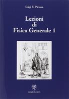Lezioni di fisica generale 1 di Picasso Luigi E. edito da Edizioni ETS