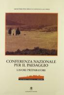 Conferenza nazionale per il paesaggio. Con CD-ROM di D. Cavezzali, M. R. Palombi edito da Gangemi Editore