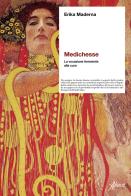 Medichesse. La vocazione femminile alla cura. Nuova ediz. di Erika Maderna edito da Aboca Edizioni