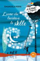 L' uomo che lucidava le stelle. Ediz. ad alta leggibilità di Emanuela Nava edito da Piemme