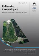 Il dissesto idrogeologico. Previsione, prevenzione e mitigazione del rischio di Giuseppe Gisotti edito da Flaccovio Dario