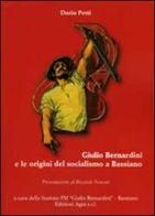 Giulio Bernardini e le origini del socialismo a Bassiano di Dario Petti edito da Agra