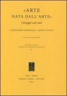 «Arte nata dall'arte». Carteggio 1956-1966 di Alessandro Parronchi, Mario Tutino edito da Fabrizio Serra Editore