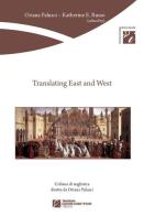 Translating east and west. Ediz. multilingue edito da Tangram Edizioni Scientifiche