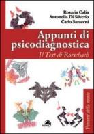 Appunti di psicodiagnostica. Il test di Rorschach di Rosaria Calia, Antonella Di Silverio, Carlo Saraceni edito da Alpes Italia