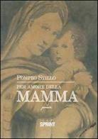 Per amore della mamma di Pompeo Stillo edito da Booksprint