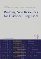 Building new resources for historical linguistics edito da Pavia University Press