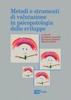 Metodi di valutazione in psicopatologia dello sviluppo edito da Edizioni Libreria Cortina Milano