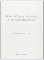 Jean-Jacques Henner e lo spiritualismo di Giovanna De Lorenzi edito da SPES