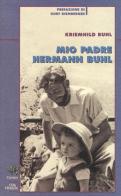 Mio padre Hermann Buhl di Kriemhild Buhl edito da CDA & VIVALDA