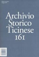 Archivio storico ticinese vol.161 edito da Archivio Storico Ticinese