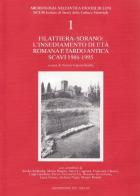 Filattiera-Sorano: l'insediamento di età romana e tardoantica. Scavi 1986-1995 edito da All'Insegna del Giglio