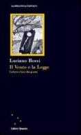 Il vento e la legge. La breve luce dei giorni di Luciano Rossi edito da Clinamen