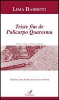 Triste fim de Policarpo Quaresma di Alfonso H. De Lima Barreto edito da Italianova Publishing Company