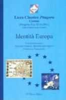 Identità Europa. Con le interviste a Giovanni Cantoni, Massimo Introvigne e Francesco Pappalardo edito da D'Ettoris