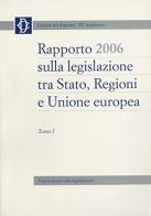 Rapporto 2006 sulla legislazione tra Stato, Regioni e Unione europea edito da Camera dei Deputati