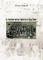La tradizione musicale bandistica di Gioia Tauro di Diana Bagalà edito da KED-Kernel Editing Division