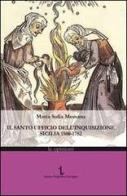 Il Santo ufficio dell'Inquisizione. Sicilia 1500-1782 di Maria Sofia Messana edito da Istituto Poligrafico Europeo