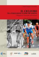 Il ciclismo tra percezione e comunicazione. 1° Rapporto nazionale sul ciclismo edito da Eurilink