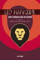 Leo magazine. Una fuoriclasse in azione edito da La Vela (Viareggio)