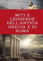 Miti e leggende dell'antica Grecia e di Roma di E. M. Berens edito da StreetLib