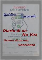 Diario di un novax, ovvero di un non vaccinato di Galdino Zaccardo edito da Youcanprint