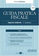 Guida pratica fiscale. Imposte indirette. 1° semestre 2023 edito da Il Sole 24 Ore