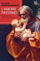 L'amore paterno di Fausto Gianfranceschi edito da Iduna
