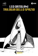 Trilogia dello spazio: C'è spazio per tutti-Luna 2069-Blu tramonto di Leo Ortolani edito da Feltrinelli