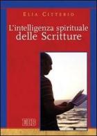 L' intelligenza spirituale delle Scritture di Elia Citterio edito da EDB