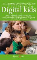 Digital kids di Paolo Ferri, Susanna Mantovani edito da Rizzoli Etas