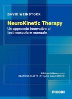 Neurokinetic therapy. Un approccio innovativo al test muscolare manuale di David Weinstock edito da Piccin-Nuova Libraria