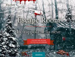 Escape room. In trappola nella neve di Eva Eich edito da Armenia