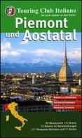 Piemont und Aostatal. Ediz. illustrata edito da Touring