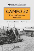 Campo 52. Pian di Coreglia 1941-1944 di Massimo Minella edito da Ugo Mursia Editore