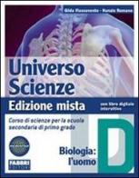 Universo scienze. Tomo D: Biologia-l'uomo. Per la Scuola media. Con espansione online di Gilda Flaccavento Romano, Nunzio Romano edito da Fabbri