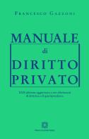 Manuale di diritto privato di Francesco Gazzoni edito da Edizioni Scientifiche Italiane