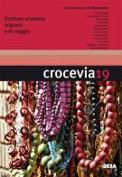 Crocevia. Scritture straniere, migranti e di viaggio (2017) vol.19 edito da Salento Books