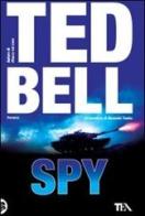 Spy di Ted Bell edito da TEA