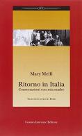 Ritorno in Italia di Mary Melfi edito da Cosmo Iannone Editore