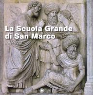 La Scuola Grande di San Marco a Venezia. Ediz. a colori edito da Franco Cosimo Panini